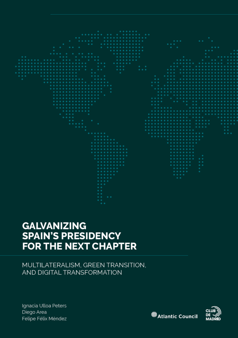 publicación Galvanizing Spain’s Presidency for the Next Chapter: Multilateralism, Green Transition, and Digital Transformation