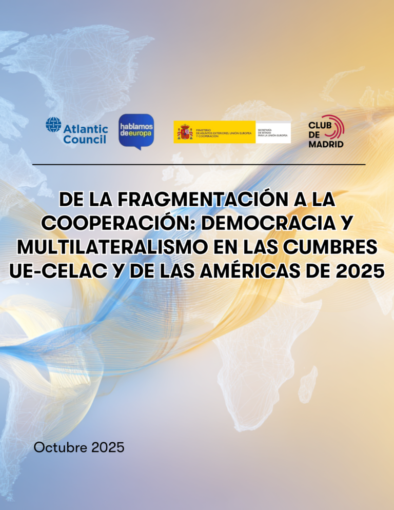 publicación DE LA FRAGMENTACIÓN A LA COOPERACIÓN: DEMOCRACIA Y MULTILATERALISMO EN LAS CUMBRES UE-CELAC Y DE LAS AMÉRICAS DE  2025
